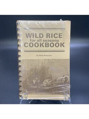 WILD RICE FOR ALL SEASON COOK BOOK By Beth Anderson & Jan Anderson **BRAND NEW**